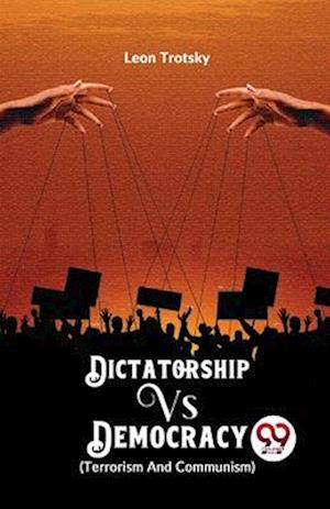 Dictatorship vs. Democracy (Terrorism and Communism)