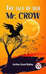 Tale Of Old Mr. Crow