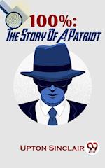 100%: The Story Of A Patriot