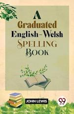 A Graduated English-Welsh Spelling Book 