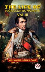 The Life Of Napoleon Bonaparte Vol.III