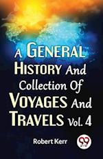 A General History And Collection Of Voyages And Travels Vol. 4 