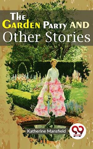 The Garden Party And Other Stories