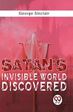 Satan'S Invisible World Discovered 