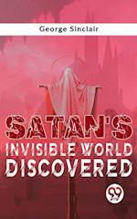 Satan'S Invisible World Discovered