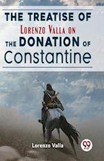 The Treatise Of Lorenzo Valla On The Donation Of Constantine 