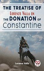 Treatise Of Lorenzo Valla On The Donation Of Constantine