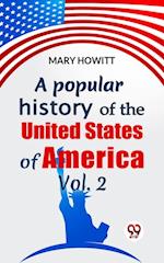 A Popular History Of The United States Of America Vol.2