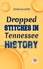 Dropped Stitches In Tennessee History