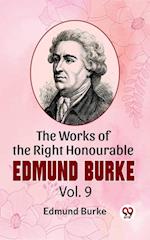 Works Of The Right Honourable Edmund Burke Vol.9
