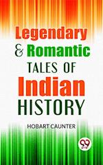Legendary & Romantic Tales Of Indian History