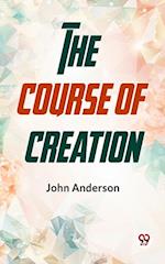 The Course Of Creation