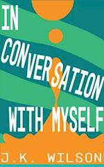 In Conversation with Myself