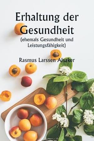 Erhaltung der Gesundheit (ehemals Gesundheit und Leistungsfähigkeit)