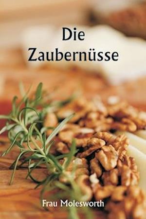 Die Zaubernüsse