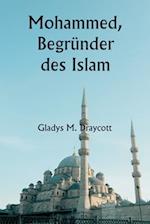 Mohammed, Begründer des Islam