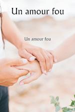 Un amour fou