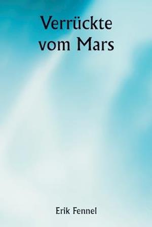 Verrückte vom Mars