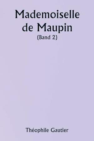 Mademoiselle de Maupin ( Band 2)