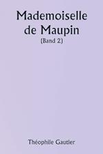 Mademoiselle de Maupin ( Band 2)