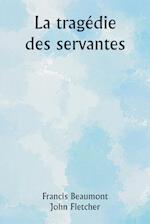 La tragédie des servantes