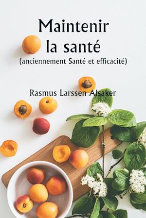 Maintenir la santé (anciennement Santé et efficacité)