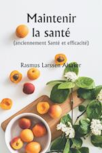 Maintenir la santé (anciennement Santé et efficacité)