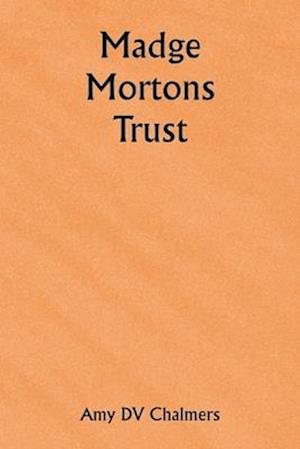 Madge Mortons Trust