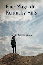 Eine Magd der Kentucky Hills