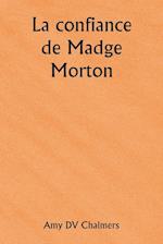 La confiance de Madge Morton