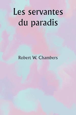 Les servantes du paradis