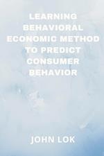 Learning Behavioral Economic Method To