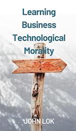 Learning Business Technological Morality