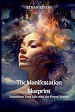 The Manifestation Blueprint