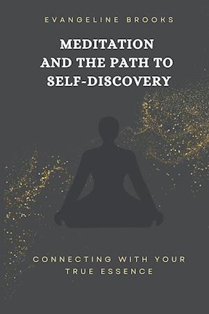 Meditation and the Path to Self-Discovery