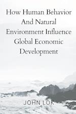 How Human Behavior And Natural Environment Influence