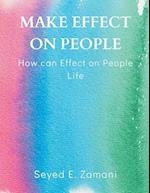 Make Effect on People
