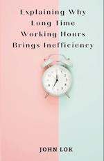 Explaining Why Long Time Working Hours 