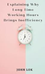 Explaining Why Long Time Working Hours 