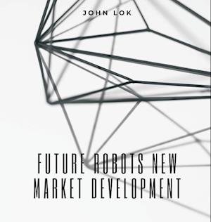 Future Robots New Market Development