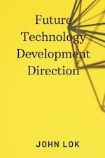 Future Technology Development Direction 