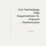 Can Technology Help Organizations To 