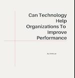 Can Technology Help Organizations To 