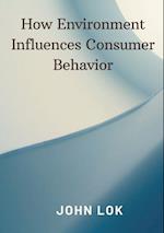 How Environment Influences Consumer Behavior 