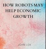 How Robots May Help Economic Growth 