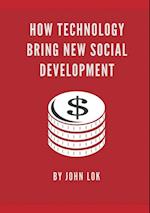 How Technology Bring New Social Development 