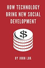 How Technology Bring New Social Development 