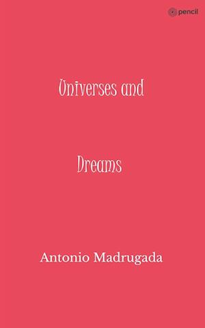 Universes and Dreams