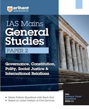 Arihant IAS Mains General Studies Paper 2 Governance Constitution, Polity, Social  Justice& International Relations With Previous Years Question paper