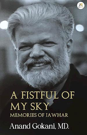 A Fistful of My Sky - Memories of Jawahar